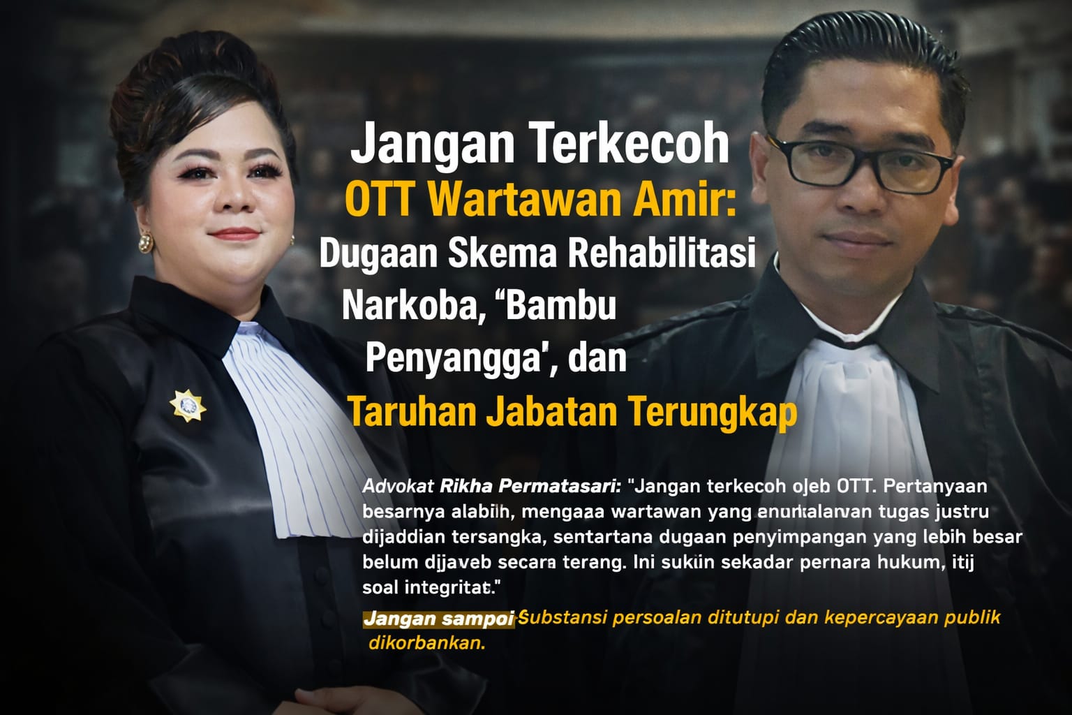 Adv Rikha Permatasari Menguak Persoalan Utama Dibalik OTT Wartawan Amir